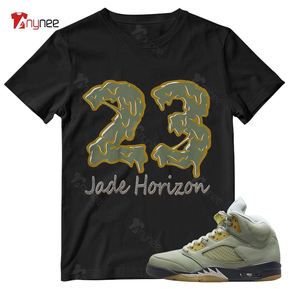 Number 23 Jordan Dripping Black Air Jordan 5 Jade Horizon 5s Shirt Number 23 Jordan Dripping Black Air Jordan 5 Jade Horizon 5s Shirt